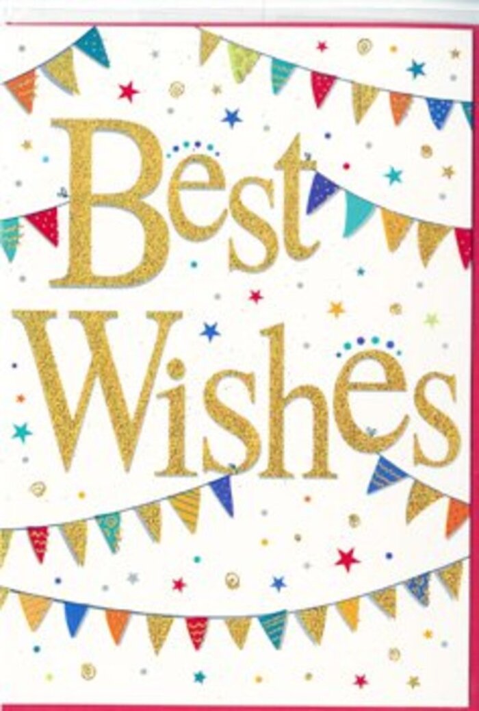 This image shows a beautifully festive Best Wishes card that radiates the same upbeat warmth you feel walking through Greenford on a bright weekend morning. The background is a clear, uncluttered white, allowing the central message to shine. In the middle, the words Best Wishes are written in generous golden lettering, the script flowing in smooth, looping strokes that glimmer as if dusted with fine metallic powder. The letters appear slightly raised, giving them a tactile, embossed quality that suggests they would feel pleasantly smooth under a fingertip, almost like brushed metal. Framing this glowing message are strings of bunting that arch gracefully across the top and bottom, reminiscent of colourful flags strung up for a community celebration near Greenford Broadway or by the open green spaces of Ravenor Park. Each tiny triangular flag is painted in bright, jewel-like colours - vivid blues and reds, lively greens, warm yellows, and hints of pink and orange - many of them adorned with playful patterns such as stripes, polka dots, and geometric blocks. Scattered around the bunting and golden script are specks of confetti and tiny star shapes, some filled in solid, others outlined, creating a sense of joyful motion, as if they've just been tossed into the air during a moment of good news. Despite its festive detail, the design feels balanced and elegant, with plenty of white space softening the brightness. It looks like the perfect card to tuck alongside a congratulatory bouquet for a graduation, a first home near Perivale, or a new job that calls for heartfelt encouragement. The overall impression is one of sincere optimism and shared celebration, captured in a simple yet beautifully crafted design.